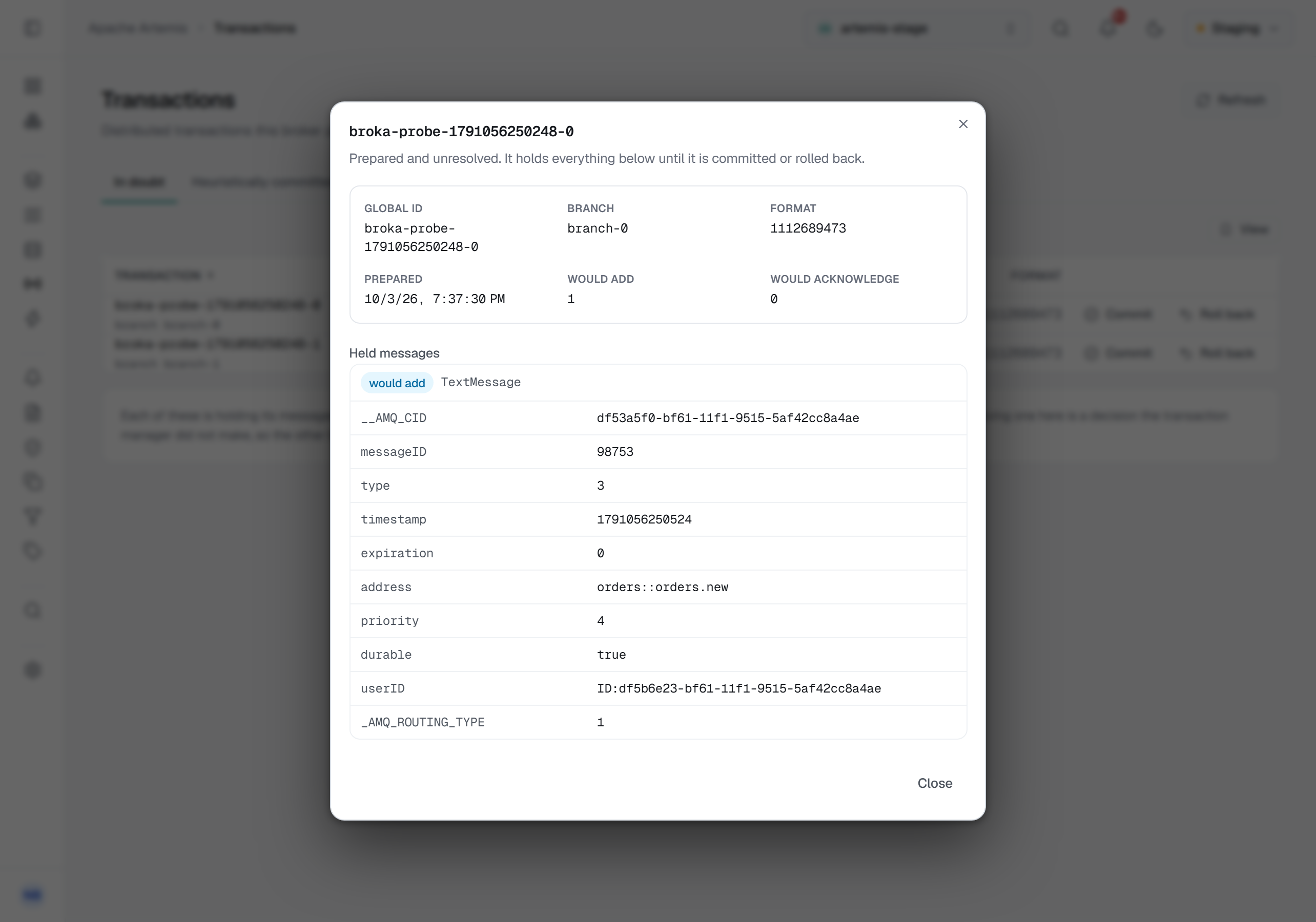 The detail of the in-doubt transaction broka-probe-1791056250248-0, prepared and unresolved: its global id, branch branch-0, format id, the prepared time as the broker wrote it, would add 1 and would acknowledge 0, and under Held messages one TextMessage marked would add, with its properties in full — among them its message id, durable true, and the address orders::orders.new.