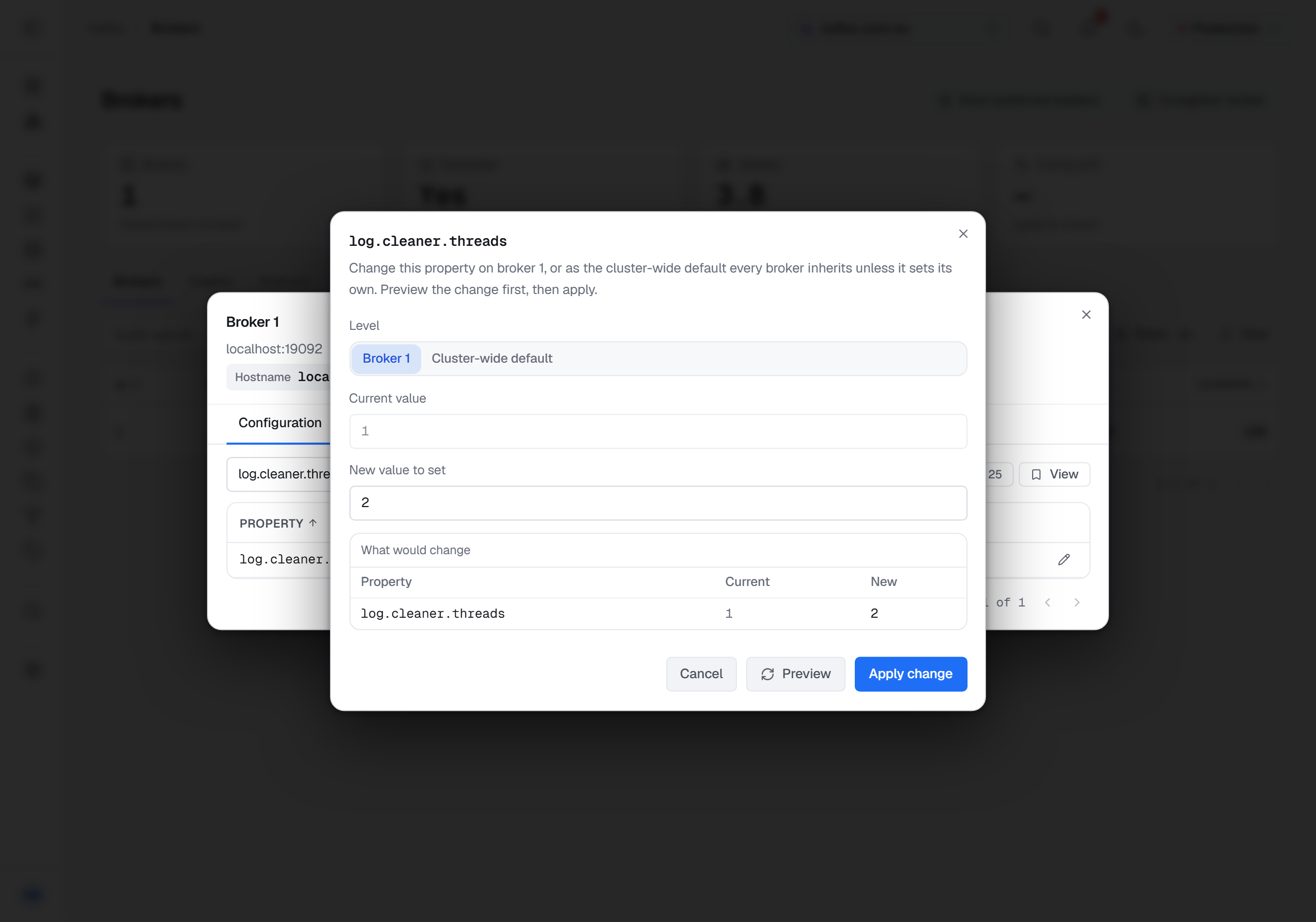 The log.cleaner.threads dialog over broker 1's detail: Level set to Broker 1 rather than Cluster-wide default, a current value of 1 and a new value of 2, and What would change listing log.cleaner.threads going from 1 to 2, above Cancel, Preview and Apply change.