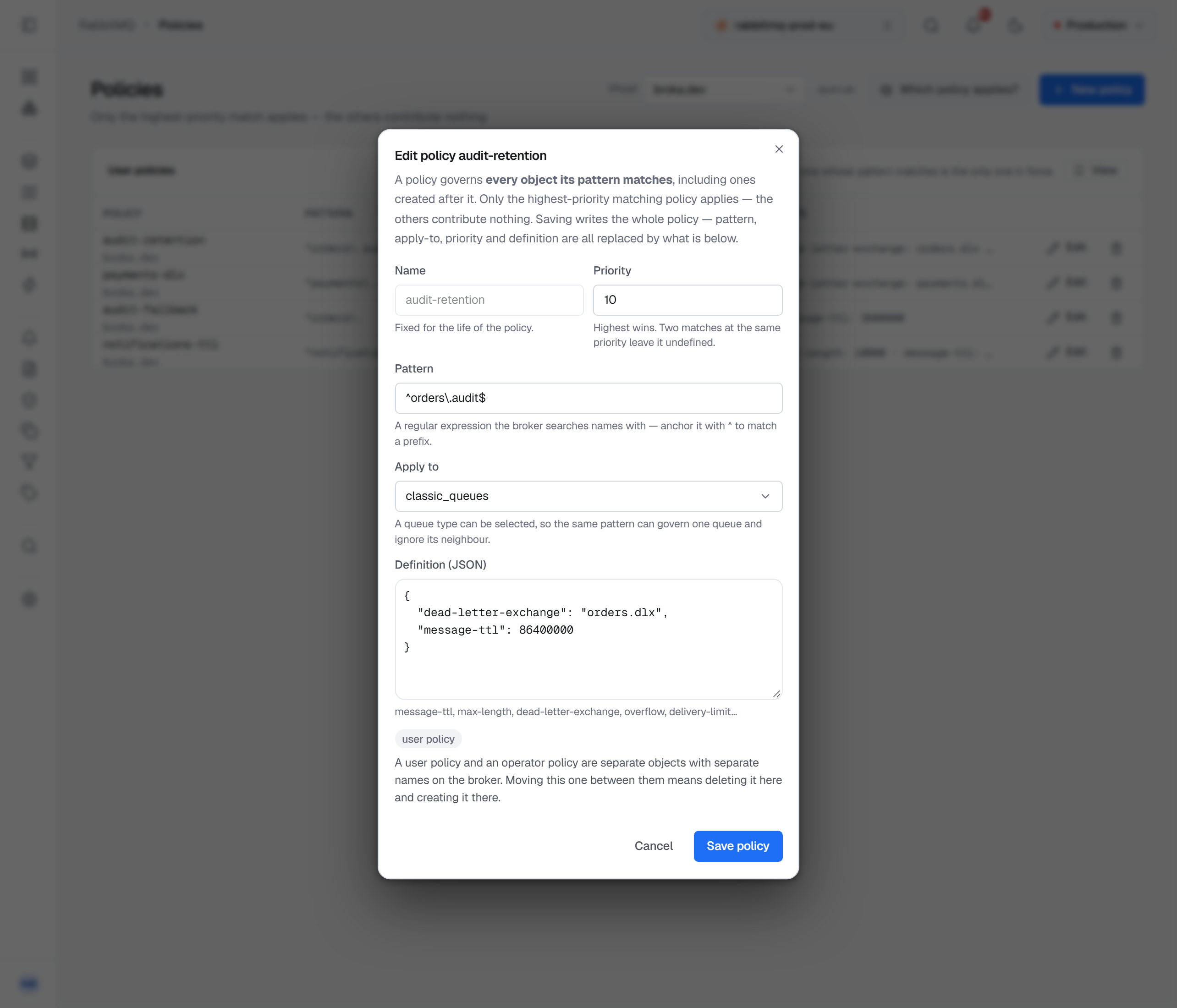 Edit policy audit-retention: the opening sentences on what saving writes, the name greyed out and fixed for the life of the policy, priority 10, a pattern anchored on orders.audit, Apply to set to classic_queues, a definition setting dead-letter-exchange to orders.dlx and message-ttl to 86400000, and a user policy badge with the note that moving it to the other layer means deleting it here and creating it there.